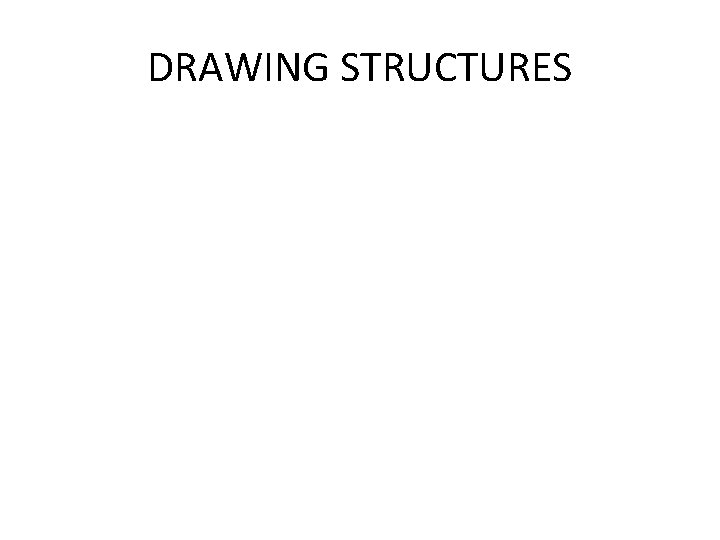 DRAWING STRUCTURES 