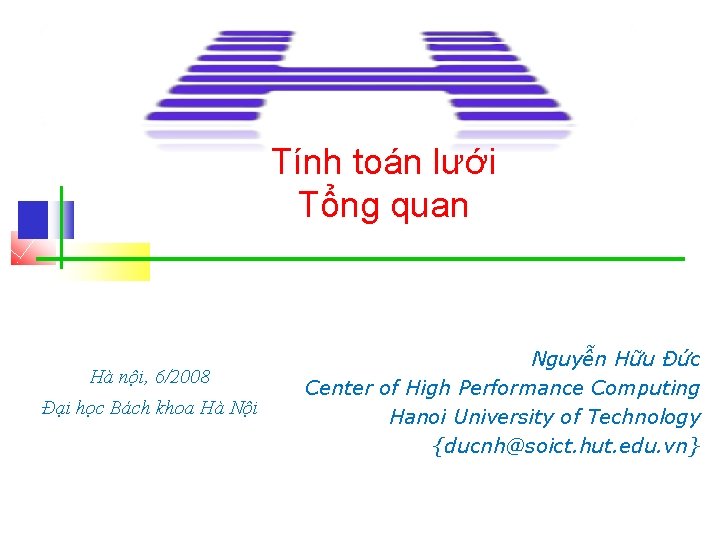 Tính toán lưới Tổng quan Hà nội, 6/2008 Đại học Bách khoa Hà Nội