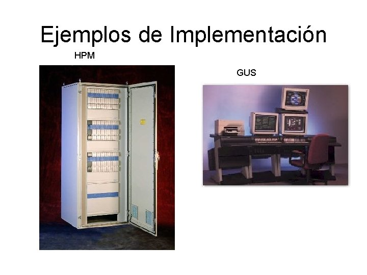 Ejemplos de Implementación HPM GUS 