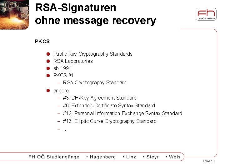 RSA-Signaturen ohne message recovery PKCS Public Key Cryptography Standards RSA Laboratories ab 1991 PKCS