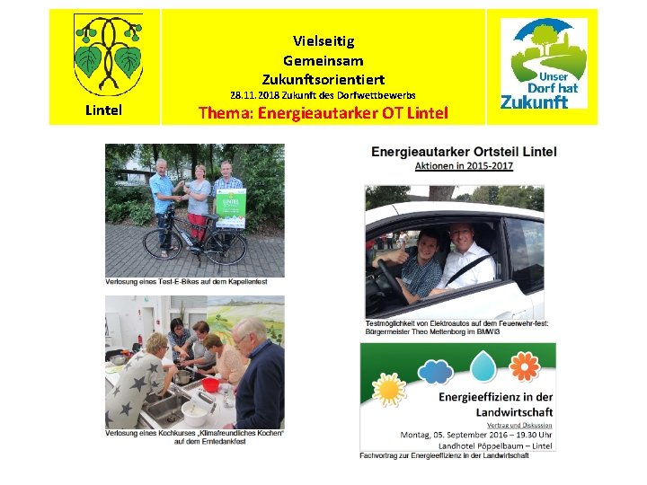Vielseitig Gemeinsam Zukunftsorientiert Lintel 28. 11. 2018 Zukunft des Dorfwettbewerbs Thema: Energieautarker OT Lintel