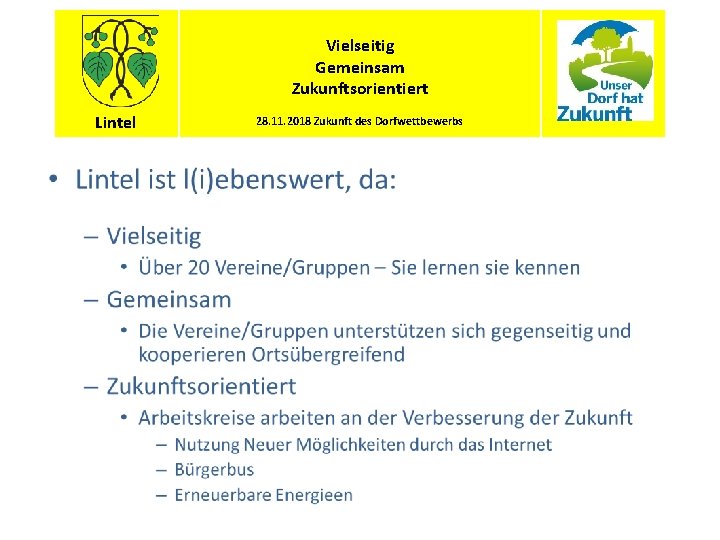 Vielseitig Gemeinsam Zukunftsorientiert Lintel 28. 11. 2018 Zukunft des Dorfwettbewerbs 