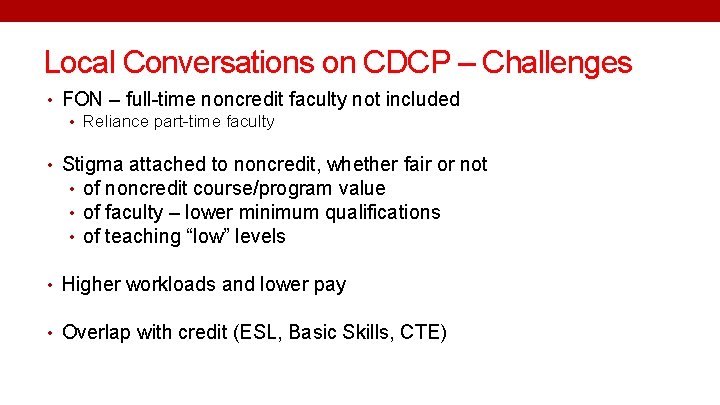 Local Conversations on CDCP – Challenges • FON – full-time noncredit faculty not included