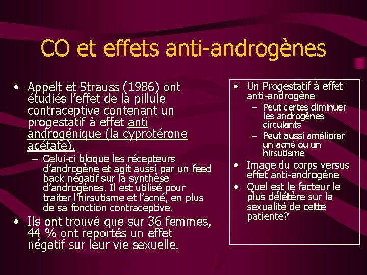 CO et effets anti-androgènes • Appelt et Strauss (1986) ont étudiés l’effet de la