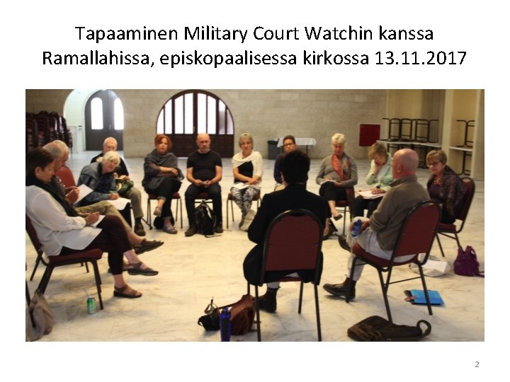 Tapaaminen Military Court Watchin kanssa Ramallahissa, episkopaalisessa kirkossa 13. 11. 2017 2 