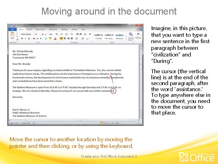 Moving around in the document Imagine, in this picture, that you want to type