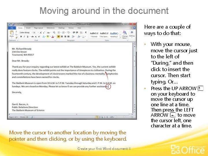 Moving around in the document Here a couple of ways to do that: •
