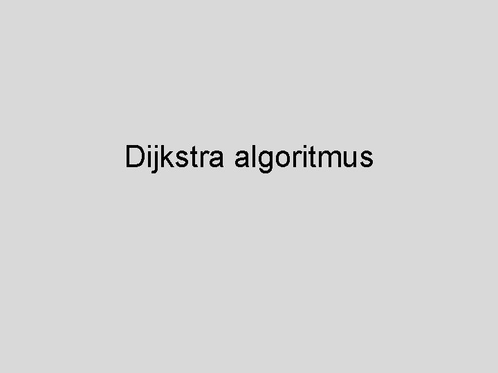 Dijkstra algoritmus 