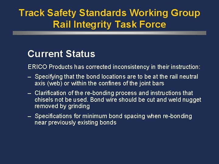 Track Safety Standards Working Group Rail Integrity Task Force Current Status ERICO Products has