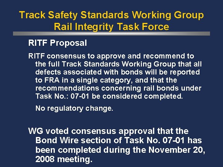 Track Safety Standards Working Group Rail Integrity Task Force RITF Proposal RITF consensus to