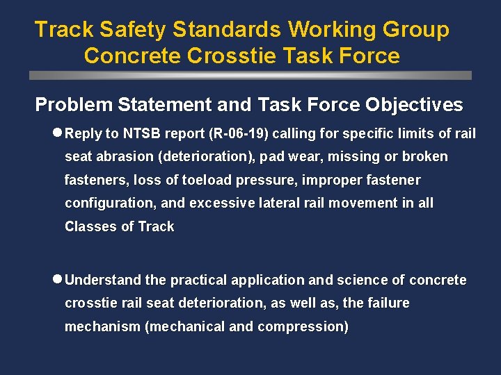 Track Safety Standards Working Group Concrete Crosstie Task Force Problem Statement and Task Force