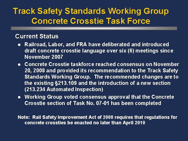 Track Safety Standards Working Group Concrete Crosstie Task Force Current Status l l l