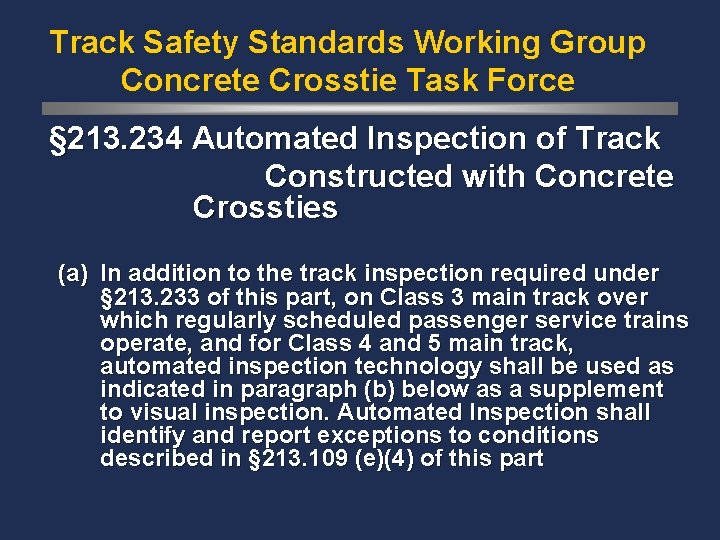 Track Safety Standards Working Group Concrete Crosstie Task Force § 213. 234 Automated Inspection