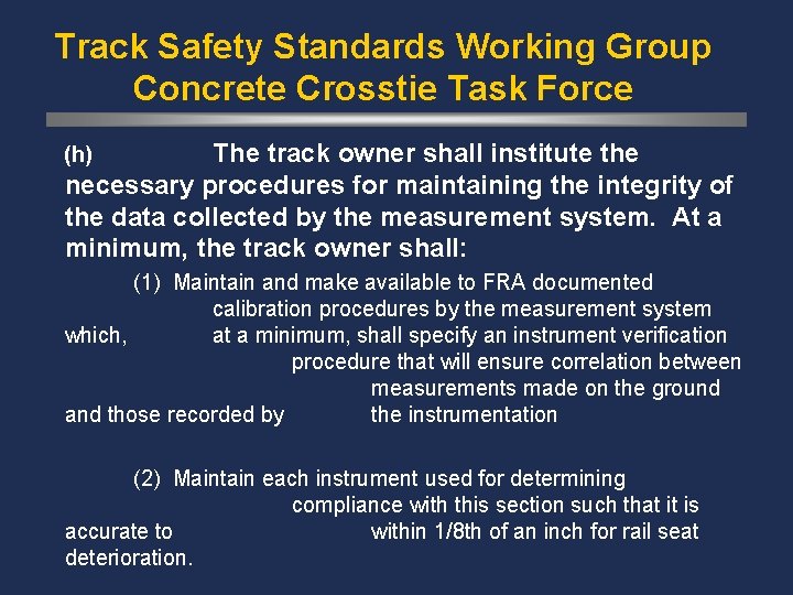 Track Safety Standards Working Group Concrete Crosstie Task Force The track owner shall institute