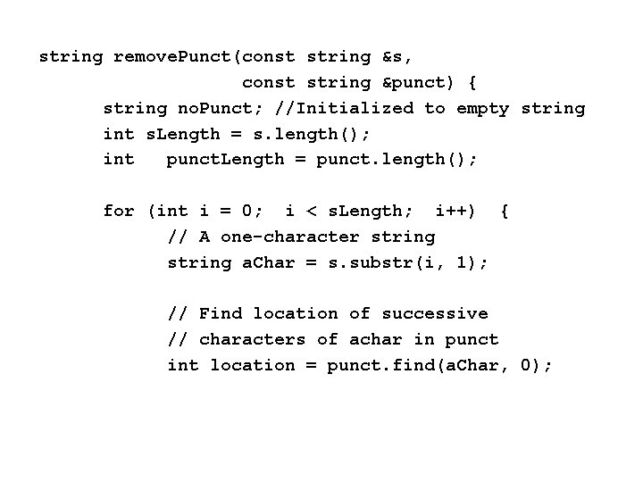 string remove. Punct(const string &s, const string &punct) { string no. Punct; //Initialized to