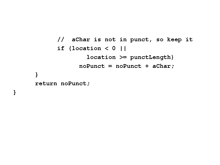 // a. Char is not in punct, so keep it if (location < 0