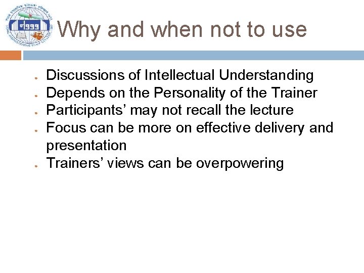 Why and when not to use ● ● ● Discussions of Intellectual Understanding Depends