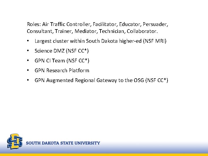 Roles: Air Traffic Controller, Facilitator, Educator, Persuader, Consultant, Trainer, Mediator, Technician, Collaborator. • Largest