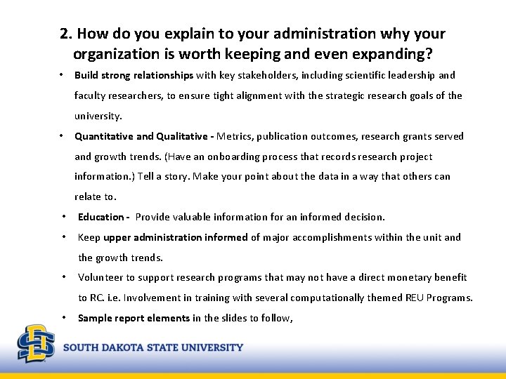 2. How do you explain to your administration why your organization is worth keeping