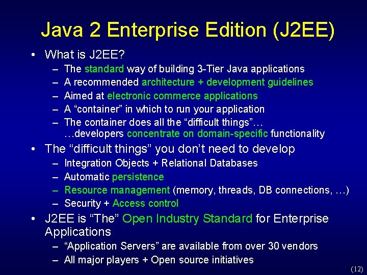 Java 2 Enterprise Edition (J 2 EE) • What is J 2 EE? – Java 2 Enterprise Edition (J 2 EE) • What is J 2 EE? –