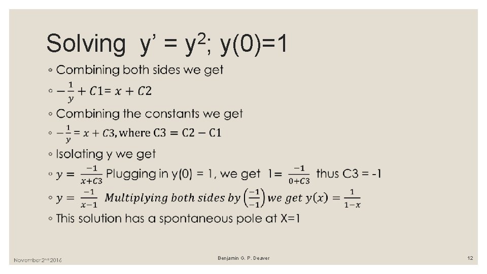 Solving y’ = 2 y; y(0)=1 Benjamin G. P. Deaver 12 