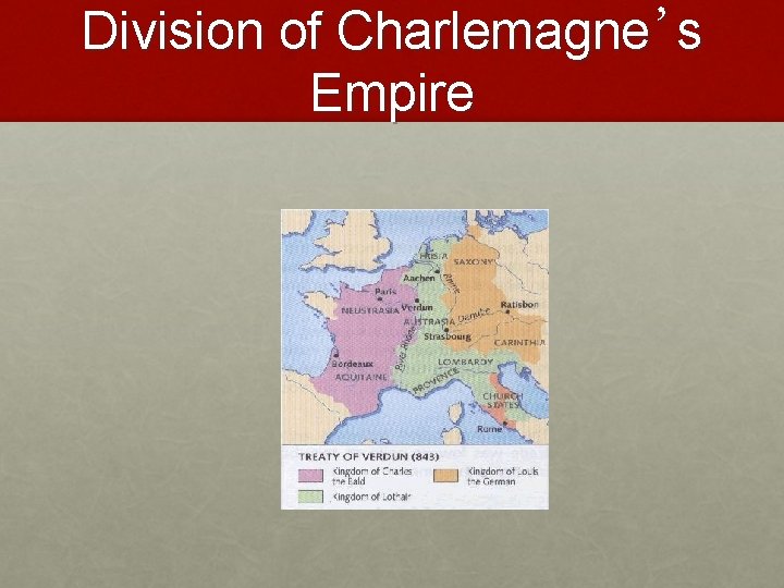 Division of Charlemagne’s Empire 