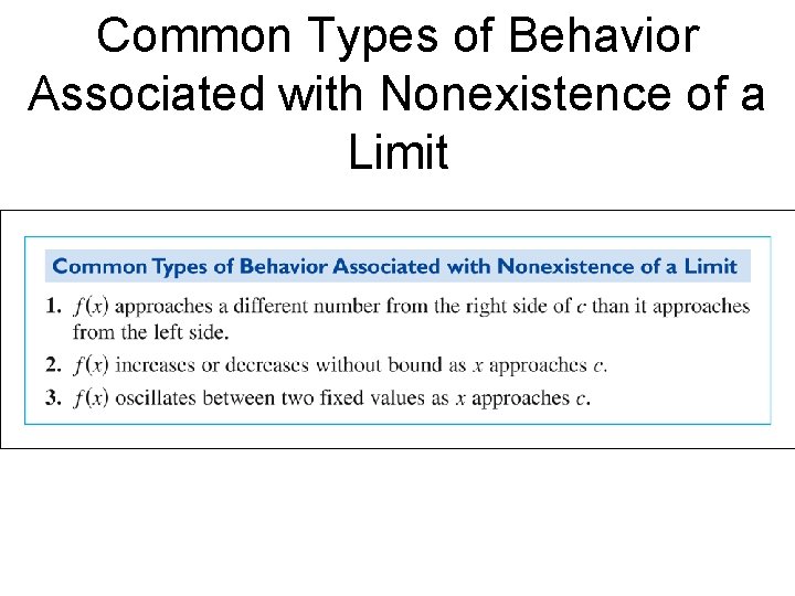 Common Types of Behavior Associated with Nonexistence of a Limit 