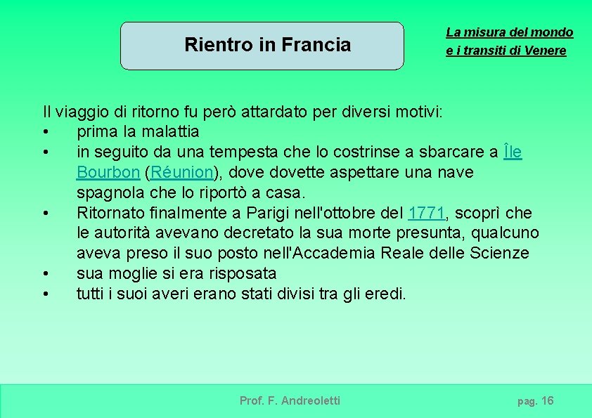 Rientro in Francia La misura del mondo e i transiti di Venere Il viaggio