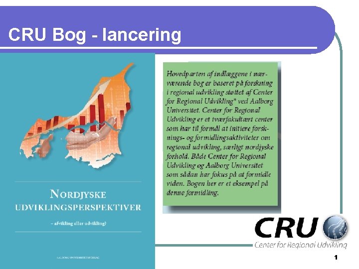 CRU Bog - lancering 1 