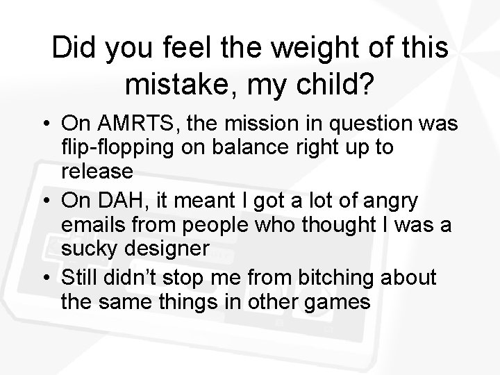 Did you feel the weight of this mistake, my child? • On AMRTS, the