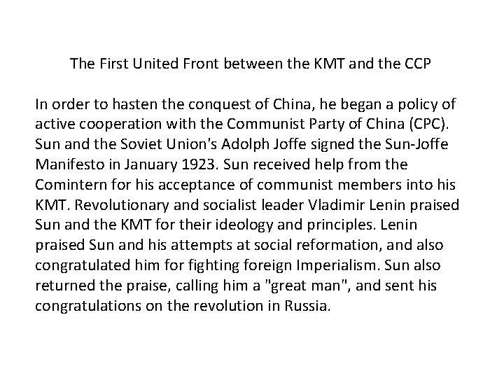 The First United Front between the KMT and the CCP In order to hasten
