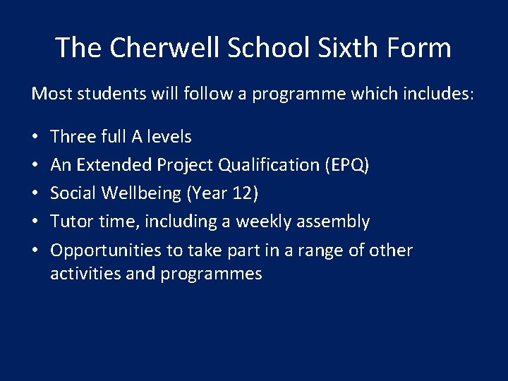 The Cherwell School Sixth Form Most students will follow a programme which includes: •