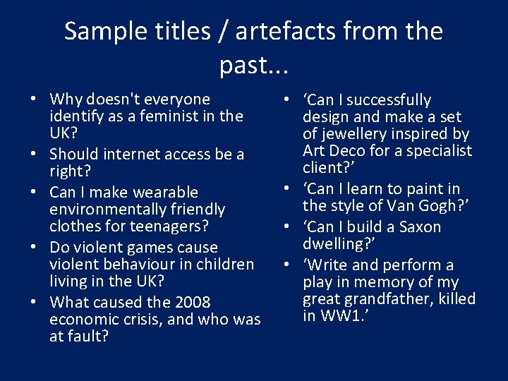 Sample titles / artefacts from the past. . . • Why doesn't everyone identify