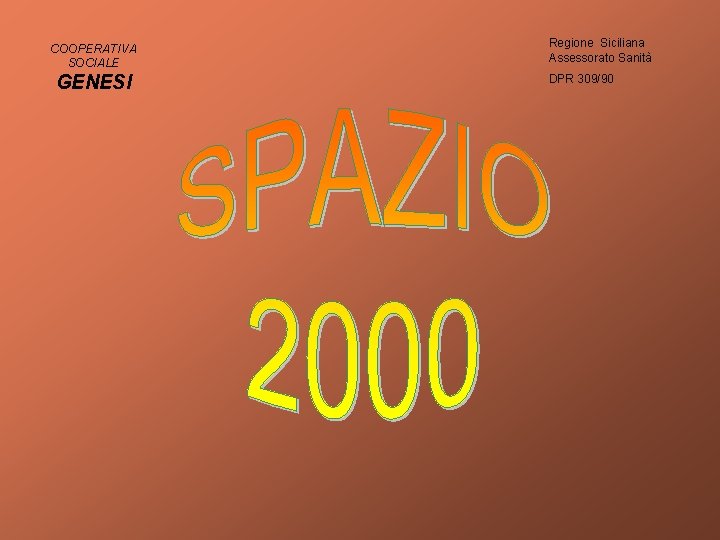 COOPERATIVA SOCIALE GENESI Regione Siciliana Assessorato Sanità DPR 309/90 