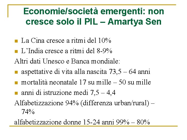 Economie/società emergenti: non cresce solo il PIL – Amartya Sen La Cina cresce a