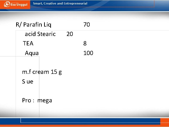 R/ Parafin Liq acid Stearic TEA Aqua m. f cream 15 g S ue
