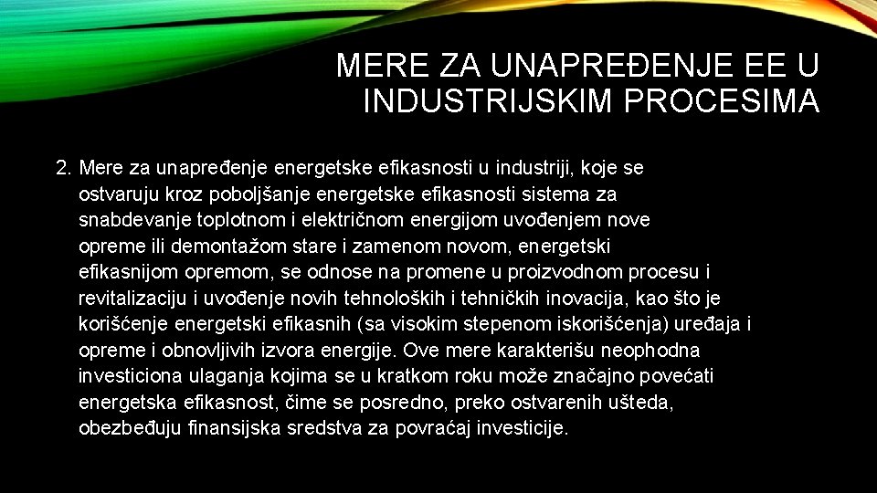 MERE ZA UNAPREĐENJE EE U INDUSTRIJSKIM PROCESIMA 2. Mere za unapređenje energetske efikasnosti u