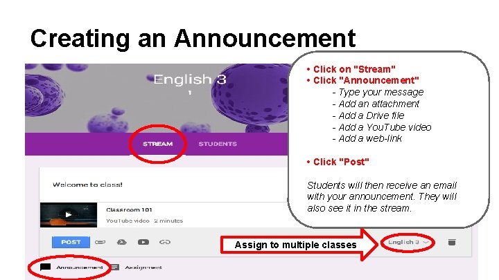 Creating an Announcement • Click on "Stream" • Click "Announcement" - Type your message Creating an Announcement • Click on "Stream" • Click "Announcement" - Type your message