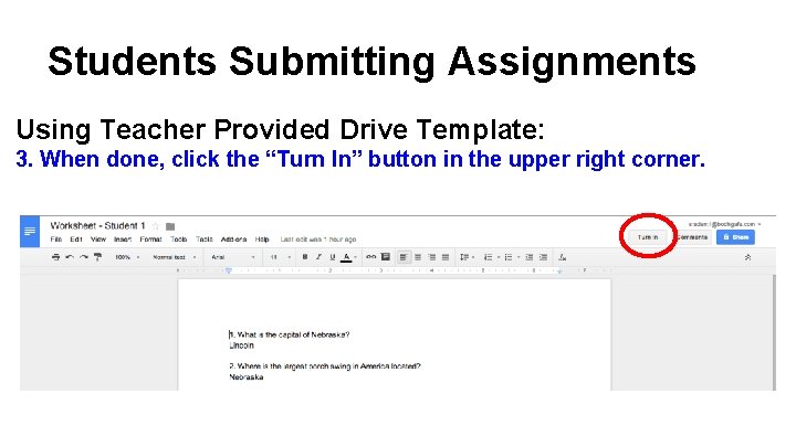 Students Submitting Assignments Using Teacher Provided Drive Template: 3. When done, click the “Turn Students Submitting Assignments Using Teacher Provided Drive Template: 3. When done, click the “Turn