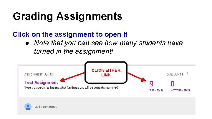 Grading Assignments Click on the assignment to open it ● Note that you can Grading Assignments Click on the assignment to open it ● Note that you can