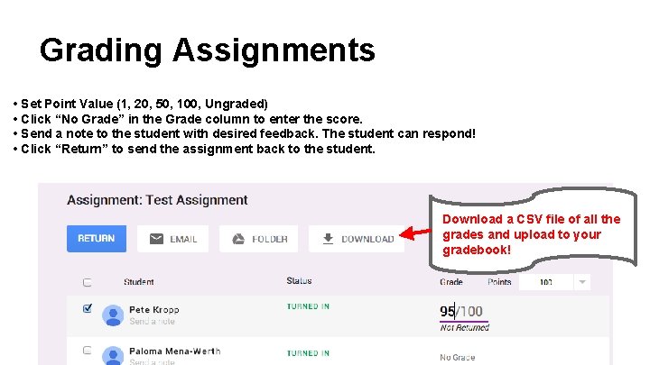 Grading Assignments • Set Point Value (1, 20, 50, 100, Ungraded) • Click “No Grading Assignments • Set Point Value (1, 20, 50, 100, Ungraded) • Click “No