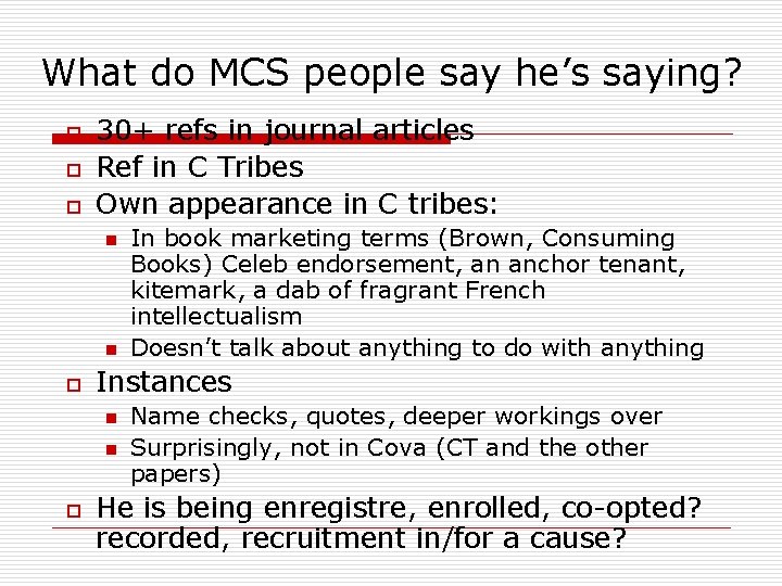 What do MCS people say he’s saying? o o o 30+ refs in journal