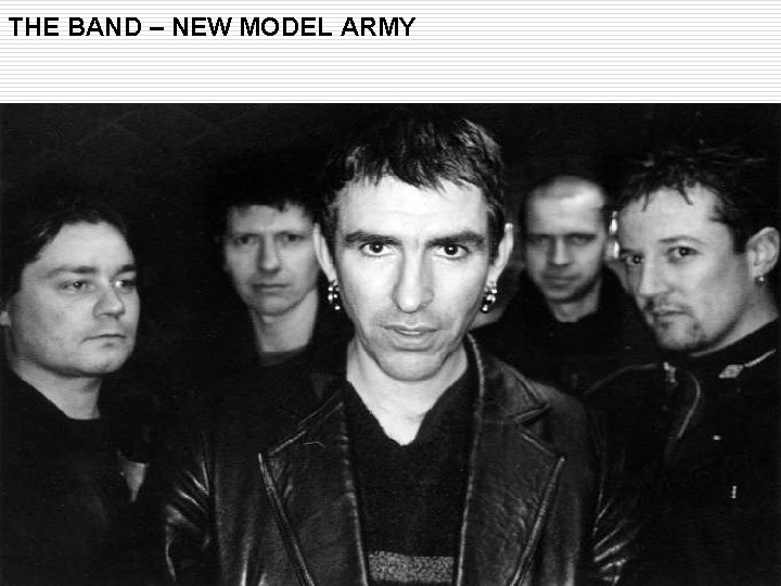 THE BAND – NEW MODEL ARMY 