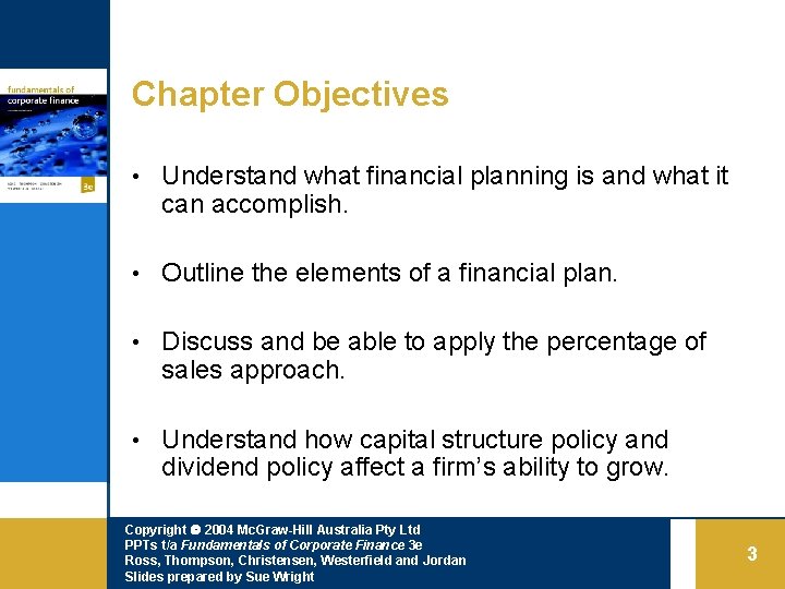 Chapter Objectives • Understand what financial planning is and what it can accomplish. •