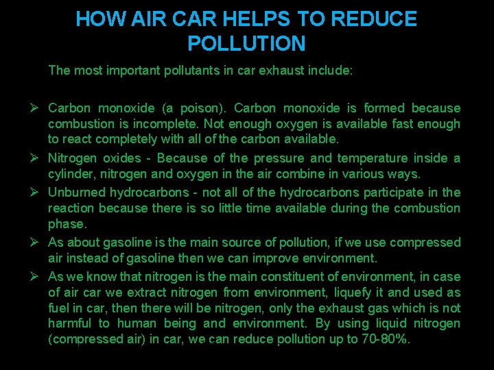 HOW AIR CAR HELPS TO REDUCE POLLUTION The most important pollutants in car exhaust