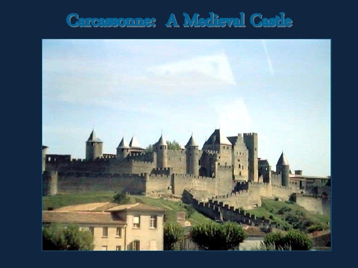 Carcassonne: A Medieval Castle 