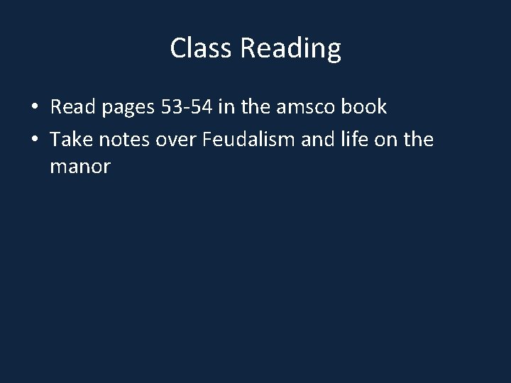 Class Reading • Read pages 53 -54 in the amsco book • Take notes