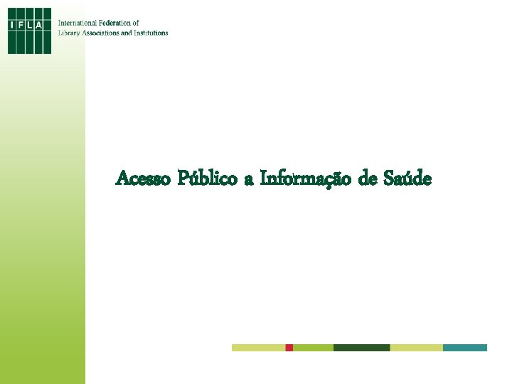 Acesso Público a Informação de Saúde 