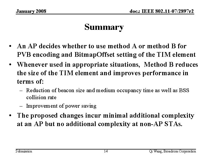 January 2008 doc. : IEEE 802. 11 -07/2897 r 2 Summary • An AP