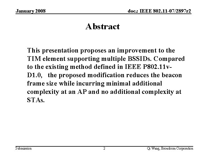 January 2008 doc. : IEEE 802. 11 -07/2897 r 2 Abstract This presentation proposes